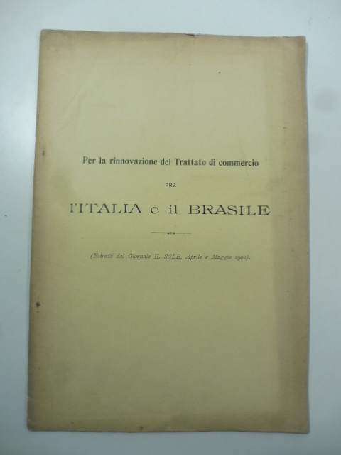 Per la rinnovazione del Trattato di commercio fra l'Italia e il Brasile